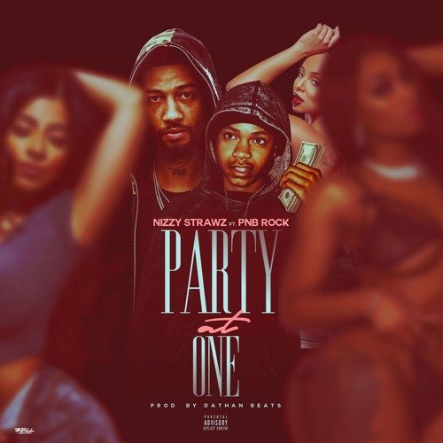 Lil Nizzy Ft Pnb Rock - Party At 1 Prod. By Dathan Beatz