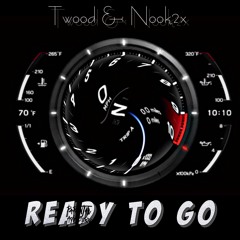Ready to Go ft Nook2x