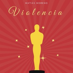 Violencia - Matias Moreno