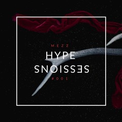 MEZZ - HYPE SESSIONS #001.