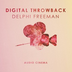 Digital Throwback (Audio Cinema)