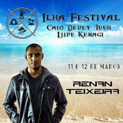 Renan Teixeira  #Especial Ao Vivo Part2  @Ilha Festival (djset)
