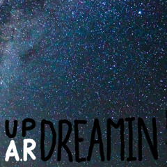 Up Dreaming - A.R