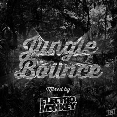 Jungle Bounce Mixed By Electro Monkey