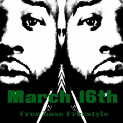 March 16th Freestyle