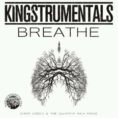 Chris Green - Breathe EP Kingstrumentals Version