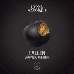 LO'99 & Marshall F - Fallen (Jordan Burns Remix)
