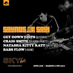 Get Down Edits Live @ Sky Bar Edinburgh - Sounds Of Soul UK - March 11th 2017