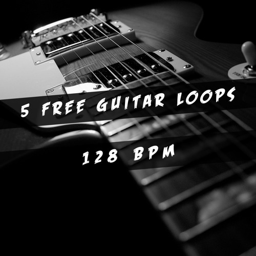 Stream 5 Free Guitar Loops (128BPM) by Medusa Listen online for free