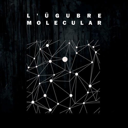 Premiere: L'ügubre - Molecular / Guava 13.03.2017 / Melodic Techno