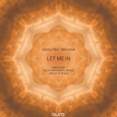 Keksu Feat. MiX'Usha - Let Me In (Original Mix)