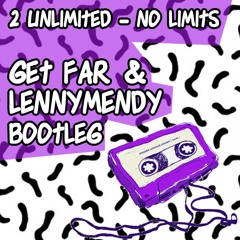 2 Unlimited - No limits [Get Far & LENNYMENDY Bootleg]*Supported by PromiseLand & djsfrommars*