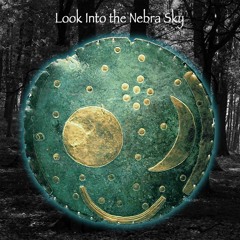 Look into the Nebra Sky