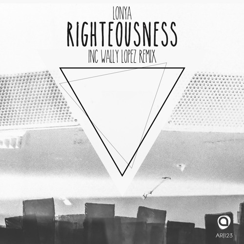Lonya - Righteousness - (Wally Lopez Remix) - AR123