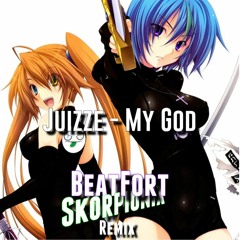 Juizze - My God (BeatFort X Skorpionix Remix)[Free Download]