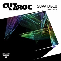 4.Cut La Roc Featuring Coppa - Supa Disco (Cakeboy Remix)