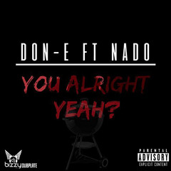 Don-E & Nado - You Alright Yeah? (Dj Bizzy Dubplate)