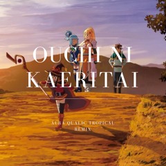 [KONOSUBA] Ouchi ni Kaeritai (AURA QUALIC TROPICAL REMIX)