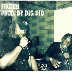 Frozen [Prod. By BigSidOnTheTrack]
