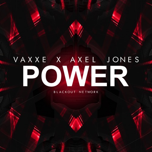 Vaxxe x Axel Jones - Power ( Original Mix )