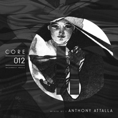 Anthony Attalla - Core Vol 12 (Continuous DJ Mix)