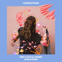 Lostboycrow - Stay A Little Longer (Aurean Remix)