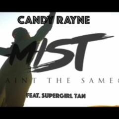 Aint The Same( Refix) CANDY RAYNE FEAT. SUPERGIRL TAN