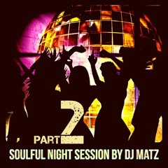 ★Summer Soulful Night Session Part2 by Dj Matz★