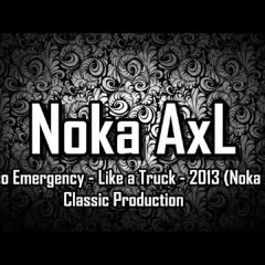Disco Emergency   Like a Truck   2013 Noka AxL Classic Production