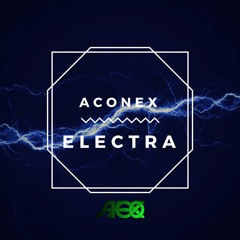 Aconex - Electra (Original Mix) [Free Download]