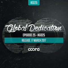 Global Dedication - Episode 25 #GD25