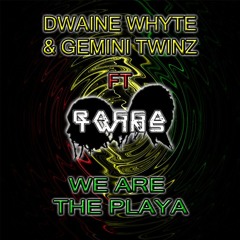 Dwaine Whyte & Gemini Twinz - We Are The Plalya Ft. Ragga Twins