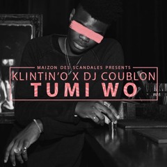 Klintin'O - Tumi Wo (Produced by DJ Coublon)