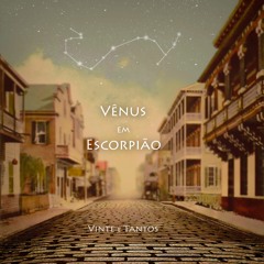 Vênus em Escorpião - Vinte e Tantos(Oficial)
