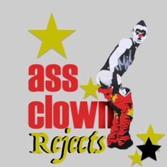 Assclown Rejects - Soundtrack to "Something For Everyone EP"