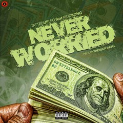 Never Worried Ft  Kidd Kong