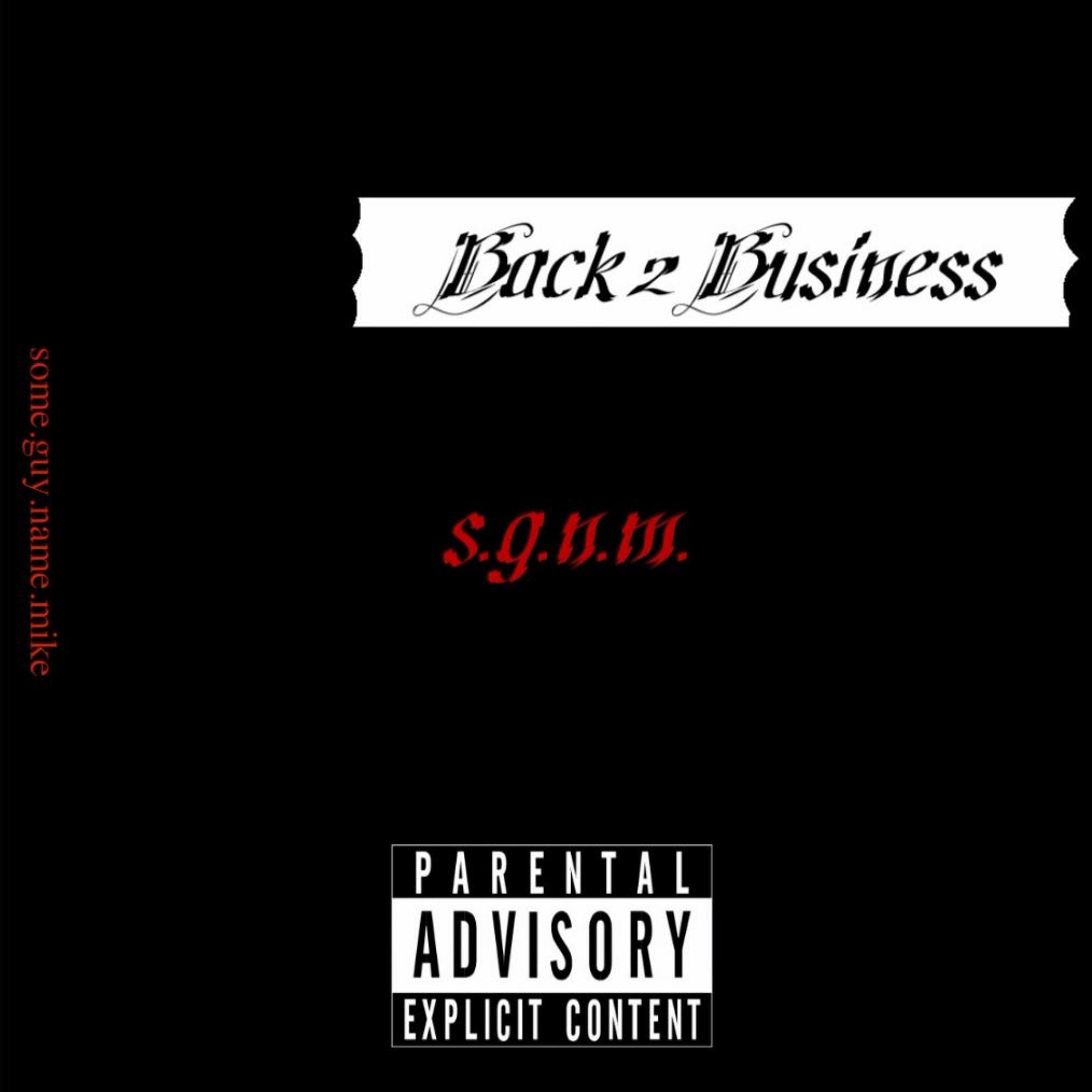 sgnm - Back 2 Business  [Explicit] episode artwork