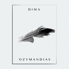 Dima - Ozymandias