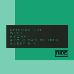 Ride Radio 001 With Myon + Armin Van Buuren Guest MIx