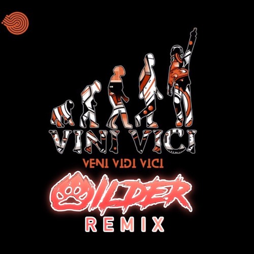 Vini Vici - Veni Vidi Vici (Wilder Remix) ***OUT SOON***