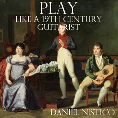 Play Like a 19th Century Guitarist Podcast: Tone Colour