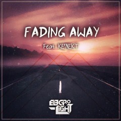 Electro-light - Fading Away (feat. Ke'nekt)