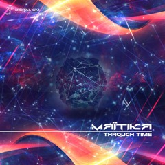 Maitika - Through Time (preview) || Out Now