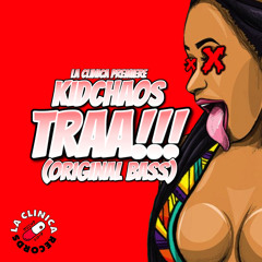 KIDCHAOS - TRAA!!!(ORIGINAL BASS)[CLICK BUY 4 FREE D/L]