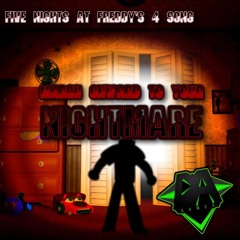 FIVE NIGHT AT FREDDY'S 4 SONG (MARCH ONWARD TO YOUR NIGHTMARE) - DAGames