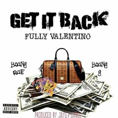 Get It Back (prod. by JayGP Bangz) - Fully Valintino X Young Rue X Young G