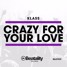 Klass - Crazy For Your Love (Original Mix)[Beatality Records]