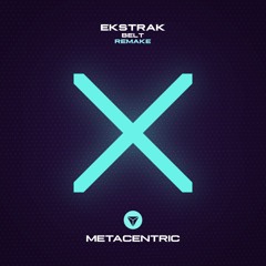 Ekstrak - Belt (Metacentric Remake)
