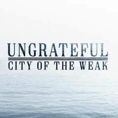 Ungrateful - SINGLE