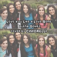 Love You Like a Love Song by Selena Gomez, cover by CIMORELLI